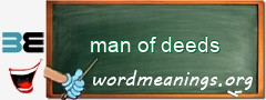 WordMeaning blackboard for man of deeds